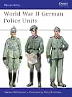(未使用･未開封品)Uniforms, Organizations &amp; History of the German Police: Vol. 2 Uniforms, Organizations & History of the German Police: Vol